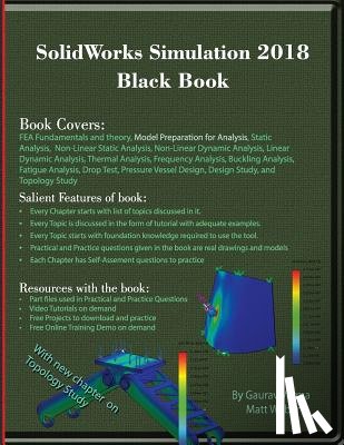 Verma, Gaurav, Weber, Matt - SolidWorks Simulation 2018 Black Book