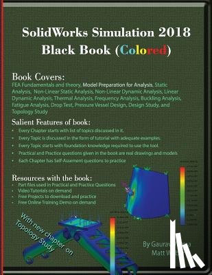 Verma, Gaurav, Weber, Matt - SolidWorks Simulation 2018 Black Book (Colored)