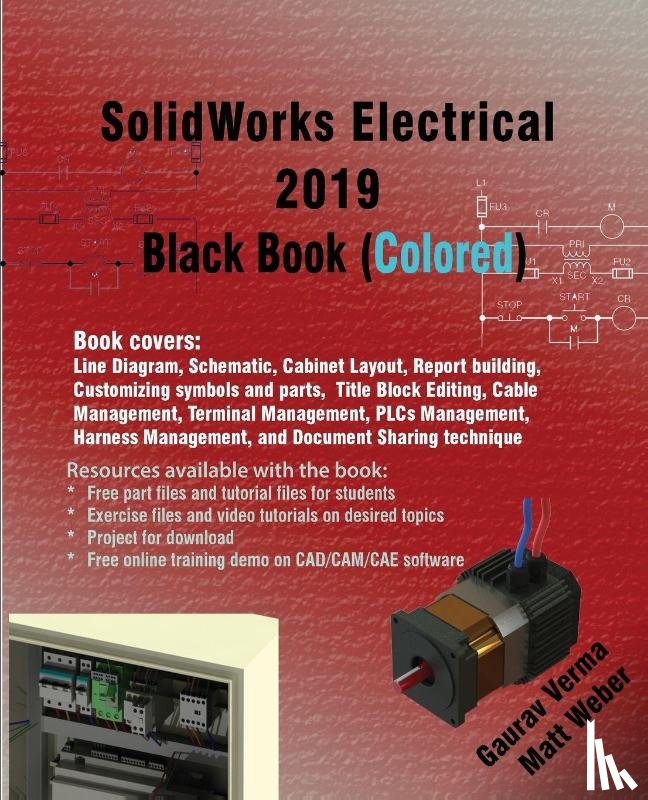 Verma, Gaurav, Weber, Matt - SolidWorks Electrical 2019 Black Book (Colored)