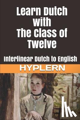 Hyplern, Bermuda Word - Learn Dutch with The Class of Twelve: Interlinear Dutch to English