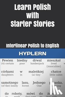 Zasadna, Kamila - Learn Polish with Starter Stories: Interlinear Polish to English