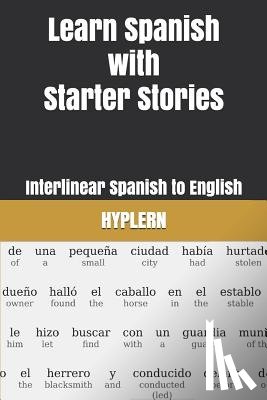 Hyplern, Bermuda Word - Learn Spanish with Starter Stories: Interlinear Spanish to English