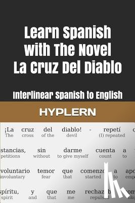 Hyplern, Bermuda Word - Learn Spanish with The Novel La Cruz Del Diablo: Interlinear Spanish to English