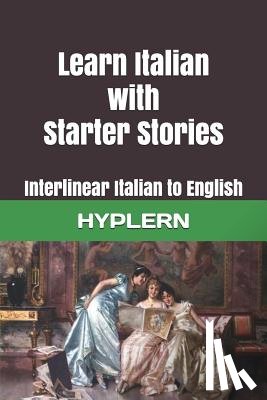 Hyplern, Bermuda Word - Learn Italian with Starter Stories: Interlinear Italian to English