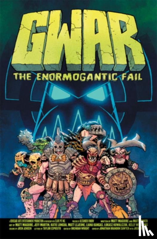 Miner, Matt, Maguire, Matt - GWAR: The Enormogantic Fail