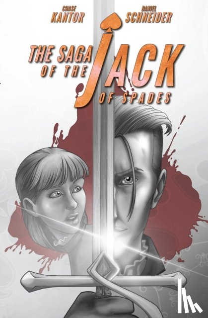 Kantor, Chase - Saga of the Jack of Spades, The: Volume 1