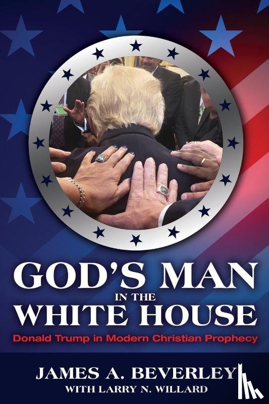 Beverley, James - God's Man in the White House