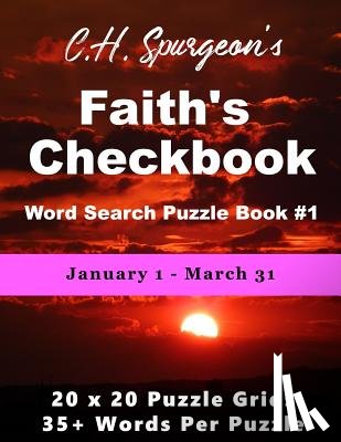 Di Armani, Christopher - C. H. Spurgeon's Faith Checkbook Word Search Puzzle Book #1: January 1 - March 31