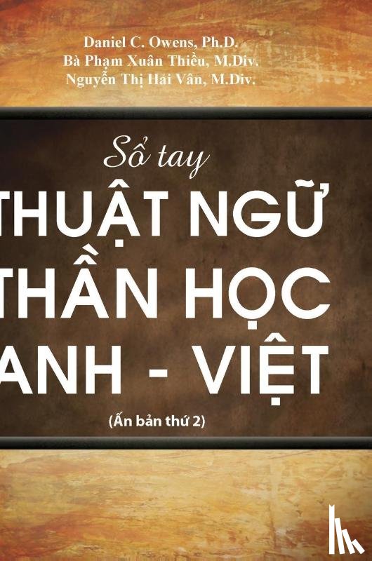 Owens, Daniel C, Thị Phương Lan, Đặng, Thị Hải Van, Nguyễn - Sổ Tay Thuật Ngữ Thần Học Anh-Việt