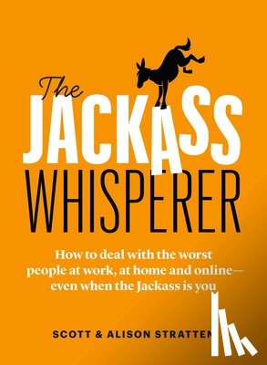 Stratten, Scott, Stratten, Alison - The Jackass Whisperer