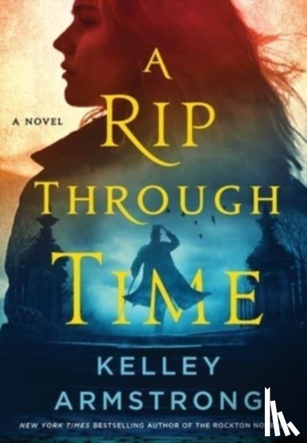 Armstrong, Kelley - A Rip Through Time