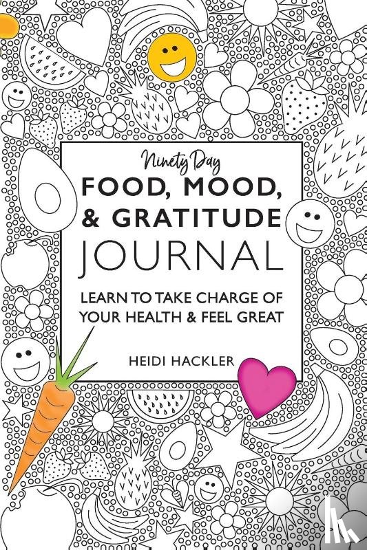 Hackler, Heidi - Food, Mood, & Gratitude Journal