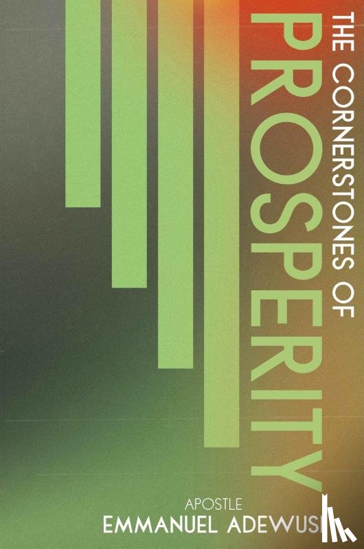 Adewusi, Emmanuel - The Cornerstones of Prosperity