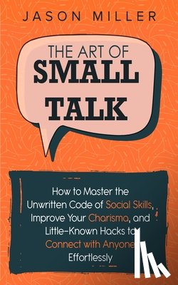Miller, Jason - The Art of Small Talk