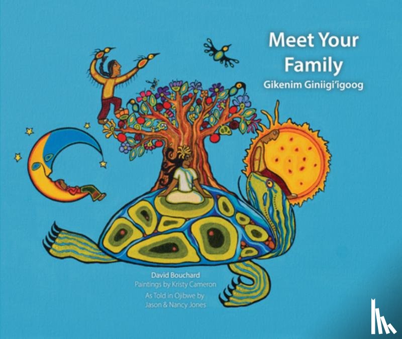 Bouchard, David - Meet Your Family: Gikenim Ginii'igo