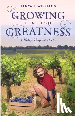 Williams, Tanya E - Growing Into Greatness