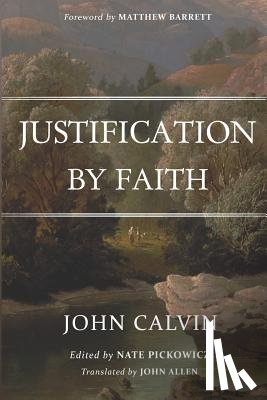 Pickowicz, Nate - Justification By Faith