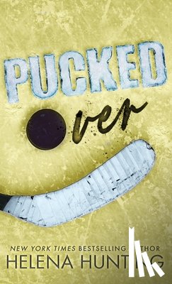 Hunting, Helena - Pucked Over (Special Edition Hardcover)