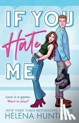 Hunting, Helena - If You Hate Me