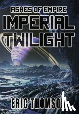 Thomson, Eric - Imperial Twilight