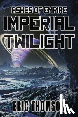 Thomson, Eric - Imperial Twilight
