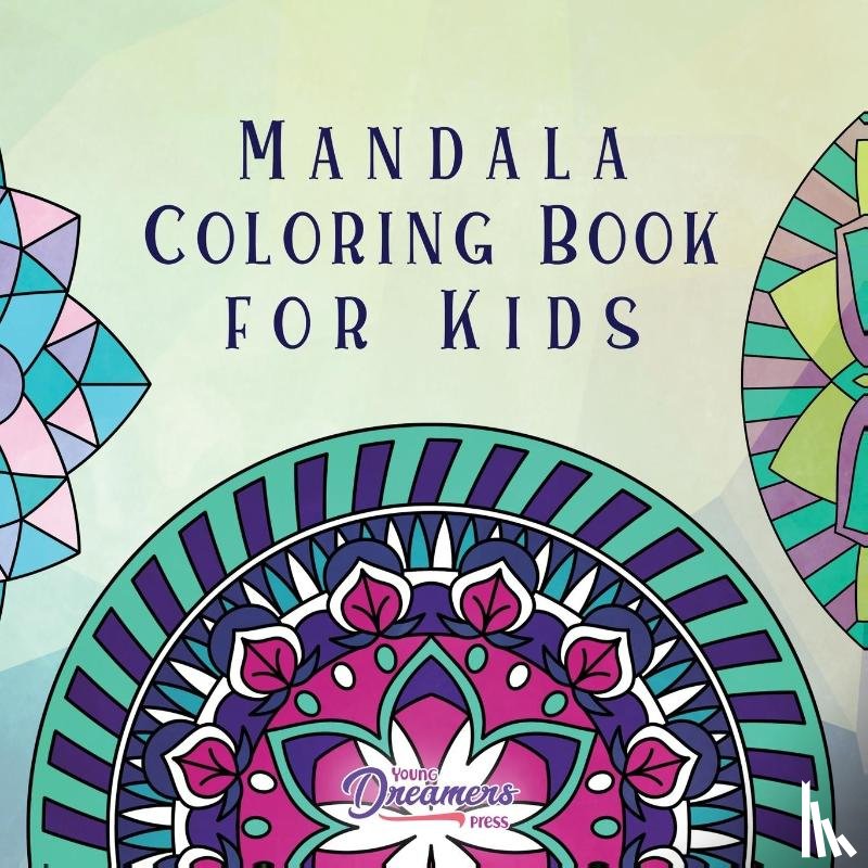 Young Dreamers Press - Mandala Coloring Book for Kids