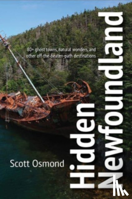 Osmond, Scott - Hidden Newfoundland