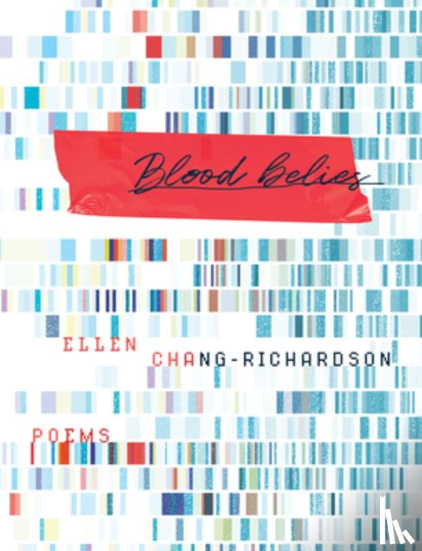 Chang-Richardson, Ellen - Blood Belies