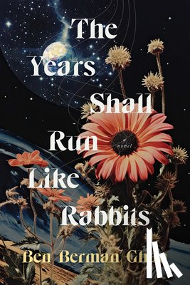 Ghan, Ben Berman - The Years Shall Run Like Rabbits