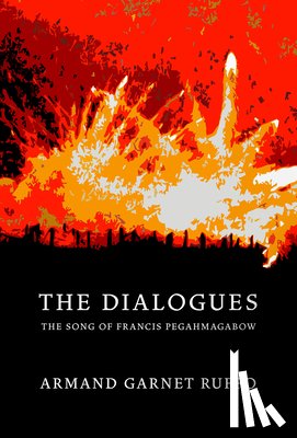 Ruffo, Armand Garnet - The Dialogues: The Song of Francis Pegahmagabow