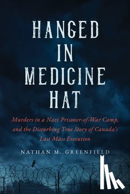 Greenfield, Nathan - Hanged in Medicine Hat