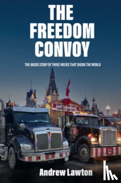 Lawton, Andrew - The Freedom Convoy
