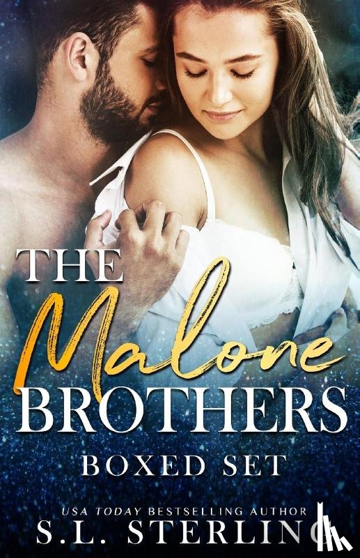 Sterling, S L - The Malone Brothers Boxed Set