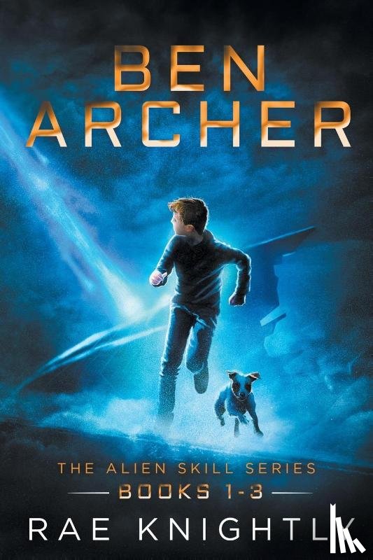 Knightly, Rae - Ben Archer (The Alien Skill Series, Books 1-3)