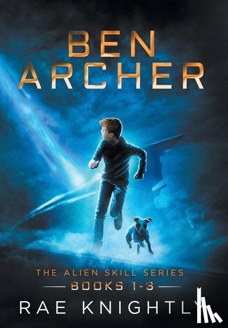 Knightly, Rae - Ben Archer (The Alien Skill Series, Books 1-3)
