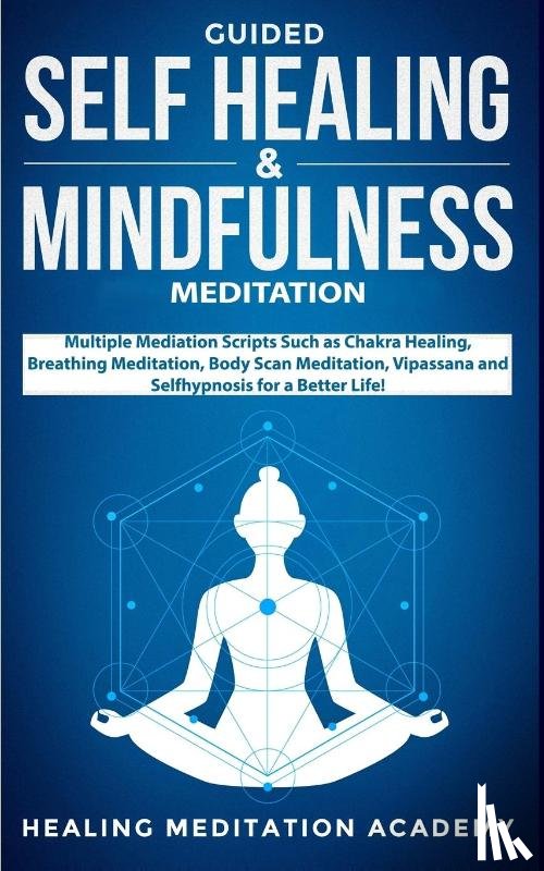 Academy, Healing Meditation - Guided Self Healing & Mindfulness Meditation