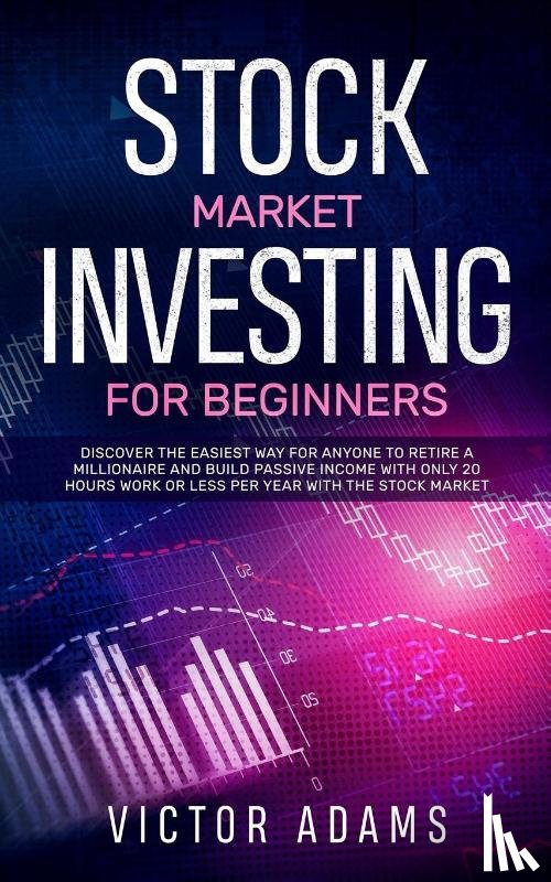 Adams, Victor - Stock Market Investing for Beginners
