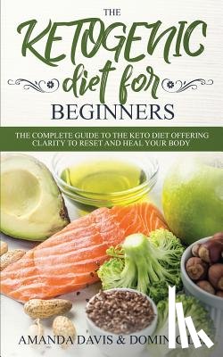 Davis, Amanda - The Ketogenic Diet for Beginners