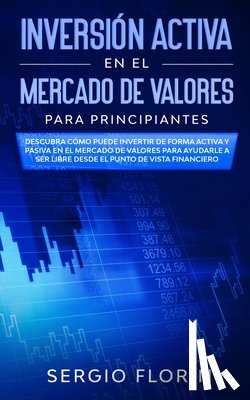 Florin, Sergio - Inversion Activa En El Mercado De Valores Para Principiantes