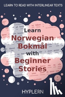 Hyplern, Bermuda Word - Learn Norwegian Bokmål with Beginner Stories: Interlinear Norwegian Bokmål to English