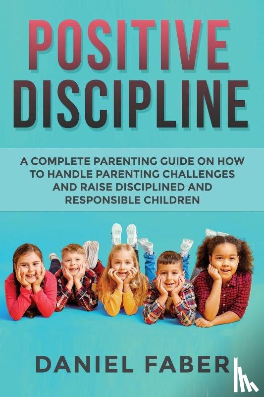 Faber, Daniel - Positive Discipline