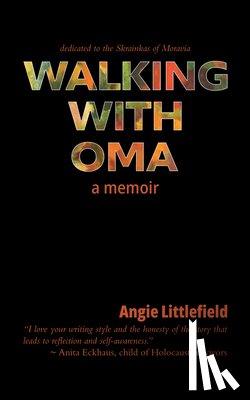 Littlefield, Angie - Walking with Oma: A Memoir