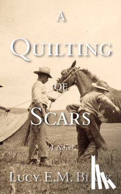 Black, Lucy E. M. - A Quilting of Scars