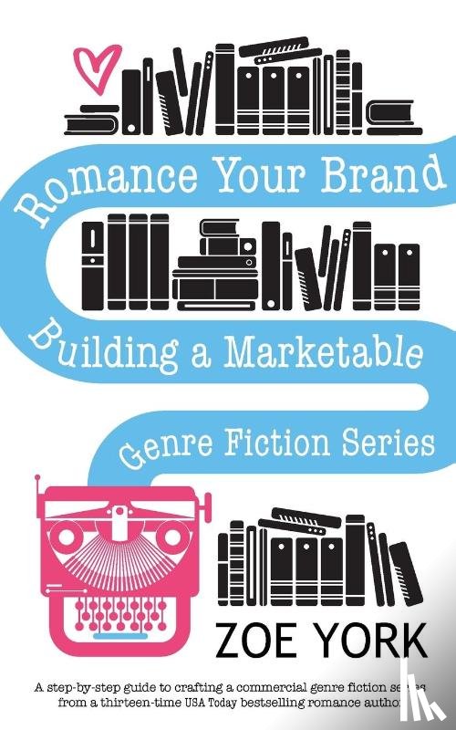York, Zoe - Romance Your Brand
