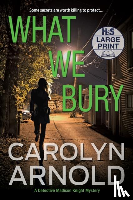 Arnold, Carolyn - What We Bury