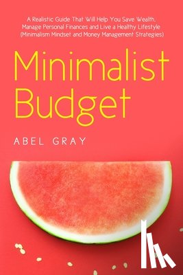 Gray, Abel - Minimalist Budget