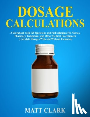Clark, Matt - Dosage Calculations