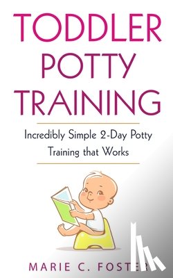 Foster, Marie C - Toddler Potty Training