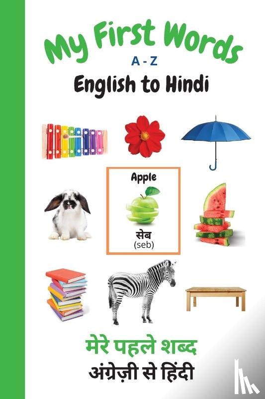 Purtill, Sharon - My First Words A - Z English to Hindi