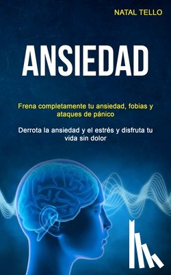 Tello, Natal - Ansiedad